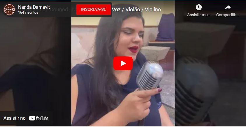 Ave Maria de Gounod -  Nanda Damavit - Voz / Violão / Violino